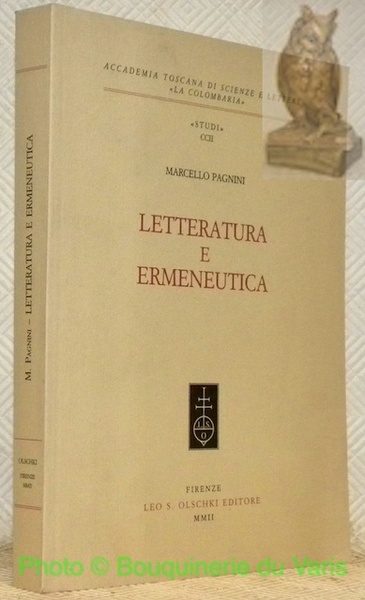 Letteratura e Ermeneutica. Accademia Toscana di Scienze e Lettere “La …