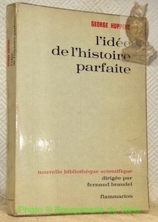 L'idée de l'histoire parfaite. Traduit de l’américain par Françoise et …