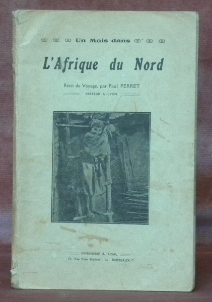 L’Afrique du Nord. Récit de voyage.