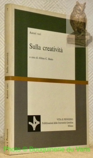 Sulla creatività. Collana Scienze Psicologiche - 7.