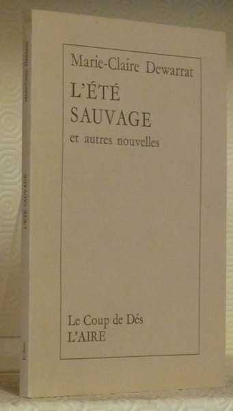 L’été sauvage et autres nouvelles.