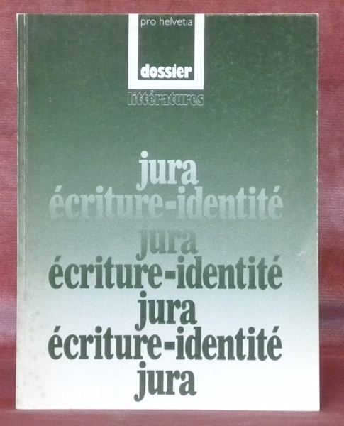 JURA. Ecriture-identité. Dossier littérature.