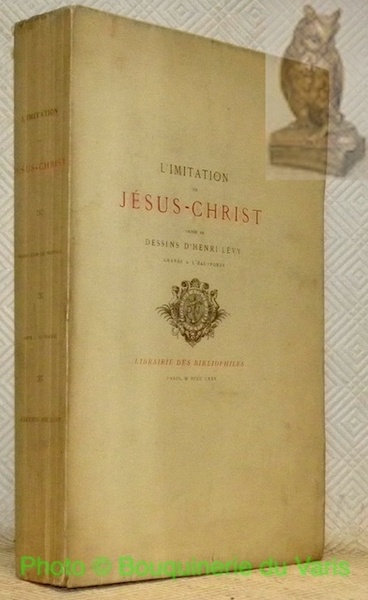 Les quatre livres de L'imitation de Jésus-Christ. Traduction de Michel …