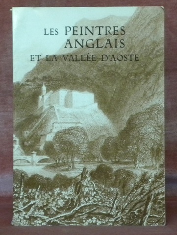 Les peintres anglais et la vallée d’Aoste. Traduit par A.P. …