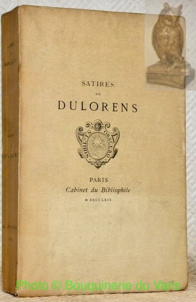 Satires de Dulorens. Edition de 1646 contenant vingt-six satires. Publiée …