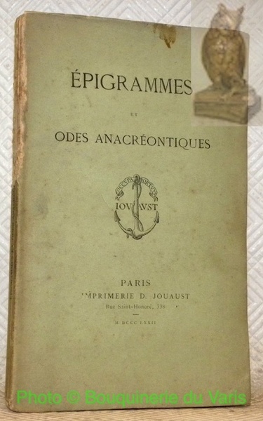 Epigrammes et Odes Anacréontiques.