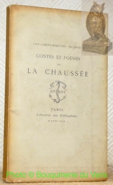 Contes et Poésies de La Chaussée. Publiés par le Bibliophile …