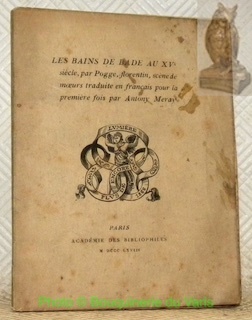 Les Bains de Bade au XVe siècle, par Pogge, florentin, …