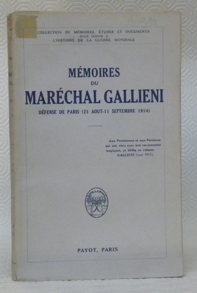 Mémoires du Maréchal Gallieni. Défense de Paris (25 aout-11 septembre …