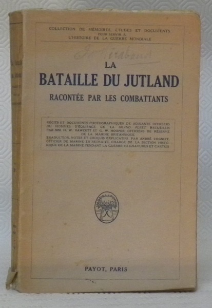 La Bataille du Jutland racontée par les combattants. Récits et …