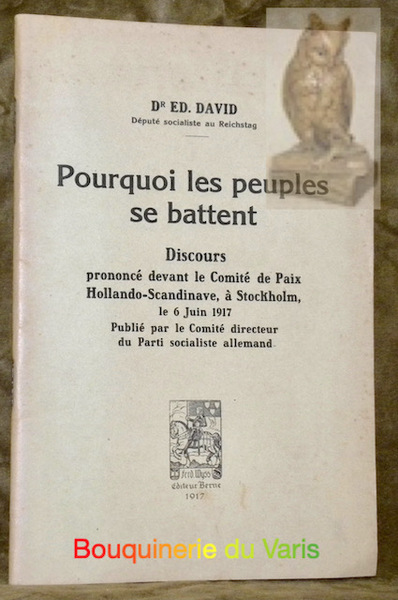 Pourquoi les peuples se battent. Discours prononcé devant le Comité …