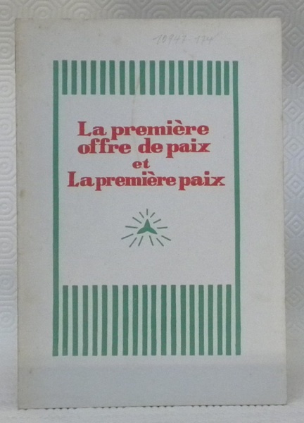 LA PREMIERE OFFRE DE PAIX ET LA PREMIERE PAIX.