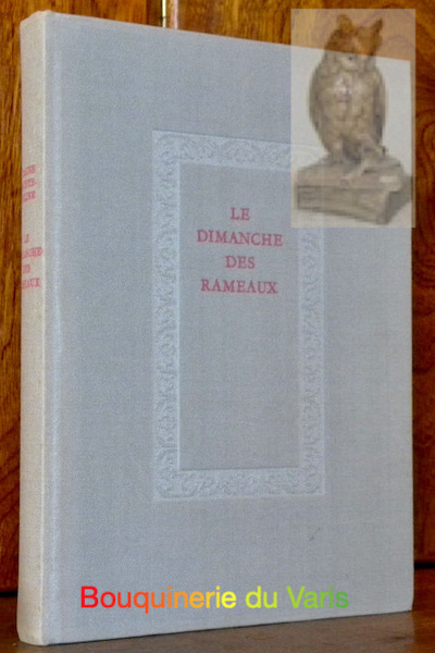 Le Dimanche des Rameaux. Roman.