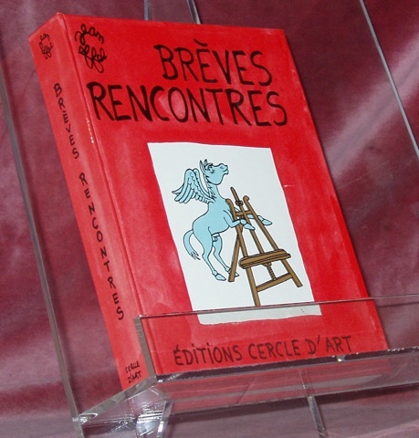 Brèves rencontres. Préface Jean Effel.