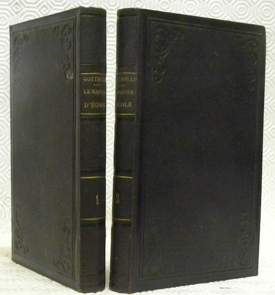 Les joies et les souffrances d’un maître d’école. 2 volumes. …