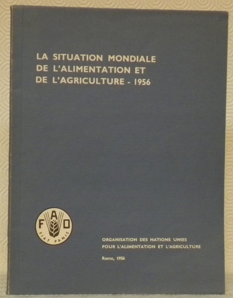 La situation mondiale de l’alimentation et de l’agriculture - 1956. …