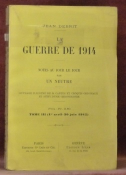 La guerre de 1914. Notes au jour le jour par …