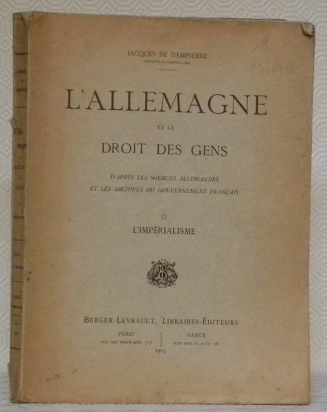 L’Allemagne et le droit des gens. D’après les sources allemandes …