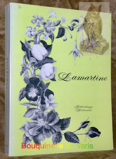 LAMARTINE. Le poète et l’homme d’Etat.