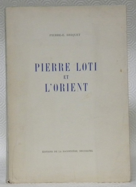 Pierre Loti et l’Orient.