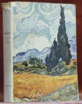 La Provence. Peintres et écrivains. De Théophile Gautier à Paul …