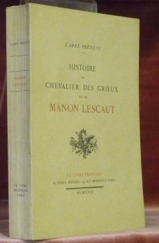 Histoire du Chevalier Des Grieux et de Manon Lescaut. Collection …