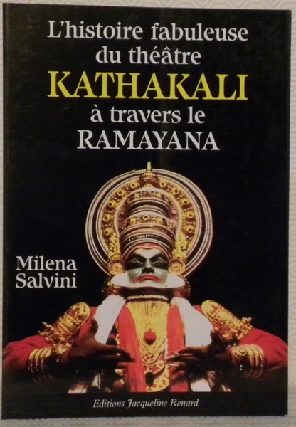 L’histoire fabuleuse du théâtre Kathakali à travers le Ramayana. Préface …