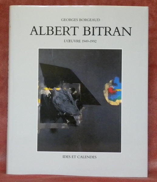 Albert Bitran. L’oeuvre 1949-1992.