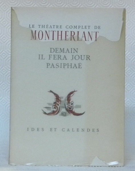 Demain il fera jour. Pasiphaé. Coll. Théatre Complet V. Frontispice …