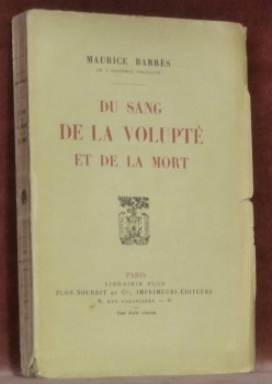 Du sang de la volupté et de la mort.