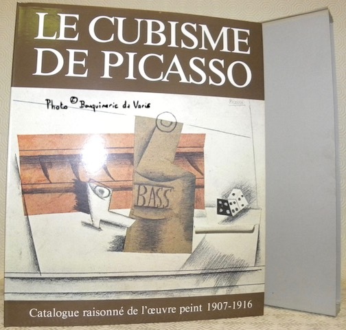 Le cubisme de Picasso. Catalogue raisonné de l’oeuvre peint 1907-1916.