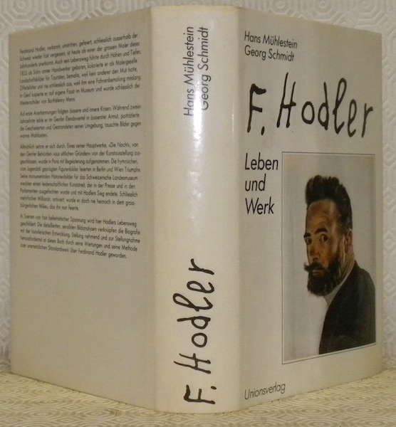 FERDINAND HODLER. 1853-1918. Sein Leben und sein Werk. Vorwort von …