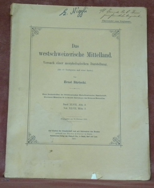 Das westschweizerische Mittelland. Versuch einer morphologischen Darstellung (Mit 19 Textfiguren …