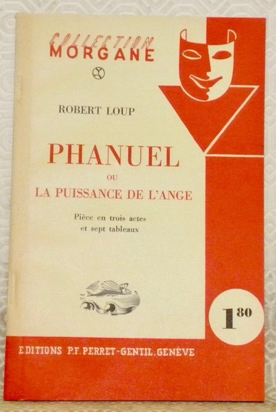 Phanuel ou la puissance de l’ange. Pièce en trois actes …