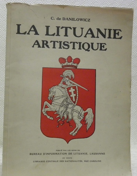 La Lituanie artistique. Publié par les soins du Bureau d’information …