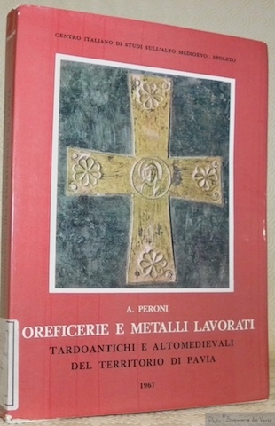 Oreficerie e metalli lavorati tardoantichi e altomedievali del territorio di …