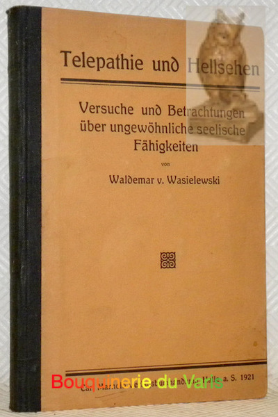 Telephathie und Hellsehen. Versuche und Betrachtungen über ungewöhnliche seelische Fähigkeiten.