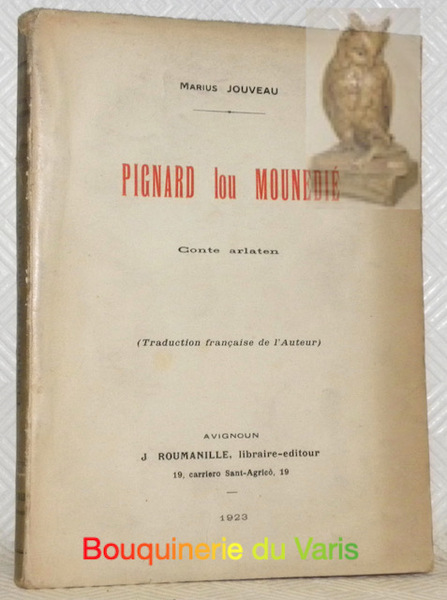 Pignard Lou Mounedie. Conte arlaten. 2 opuscules. (Traduction française de …