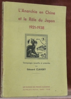 L’anarchie en Chine et le rôle du Japon 1921-1938. Témoignages …