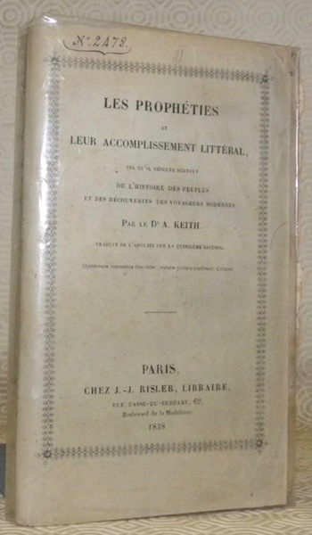 Les prophéties et leur accomplissement littéral tel qu’il résulte surtout …