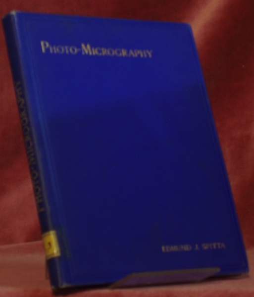 Photo-Micrography. With forty-one half-tone reproductions from original negatives and sixtheen …