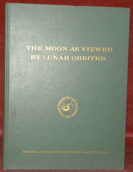 The Moon as viewed by Lunar Orbiter. Foreword, L.R.Scherer and …