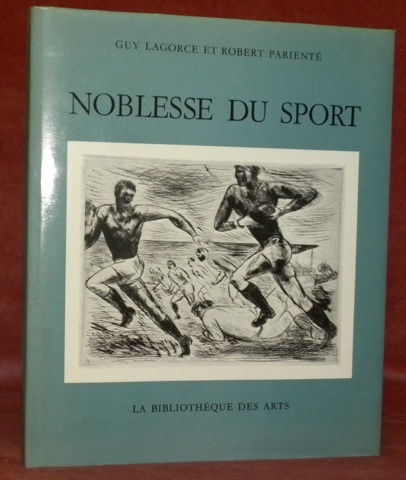 Noblesse du sport. Illustrations de André Dunoyer de Segonzac et …