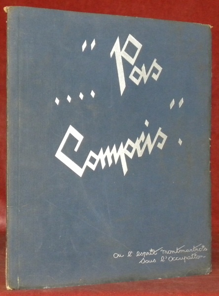 .PAS COMPRIS. Ou l’esprit montmartois sous l’Occupation. Numéro spécial de …