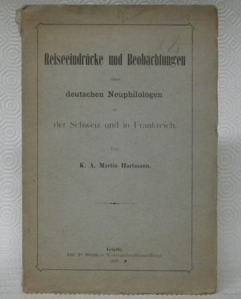 Reiseeindrücke und Beobachtungen eines deutschen Neuphilologen in der Schweiz und …