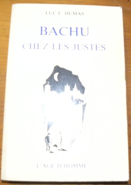 Bachu chez les justes.