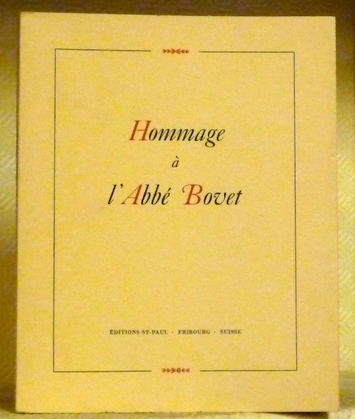 Hommage à l’Abbé Bovet.