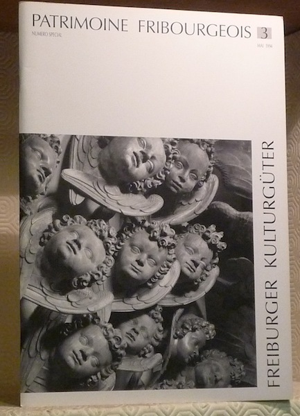 Patrimoine fribourgeois n° 3. L’ancien couvent des Augustins de Fribourg, …