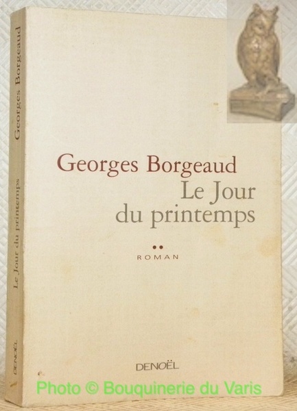 Le jour du printemps. Roman.