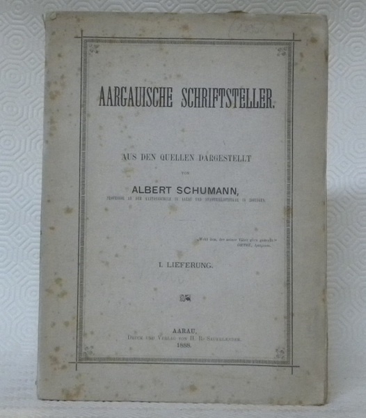 Aargauische Scriftsteller. 1. Lieferung.